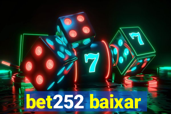 bet252 baixar